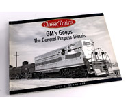 модель ModelRailroader 16387-85 Книга GM's Geeps: The General Purpose Diesels (Golden Years of Railroading). Автор Paul D. Schneider. Издатель: Kalmbach Publishing Company. Мягкая обложка. На английском языке. 